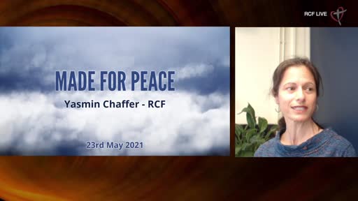 230521 RCF Teaching Service - Yasmin Chaffer - Made for peace 230521 RCF Teaching Service - Yasmin Chaffer - Made for peace