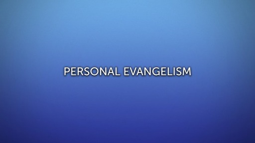 Personal Evangelism Class 1