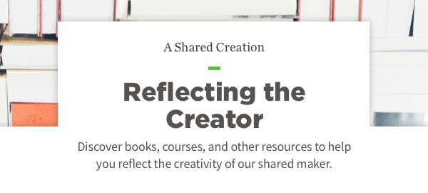 Reflecting the Creator