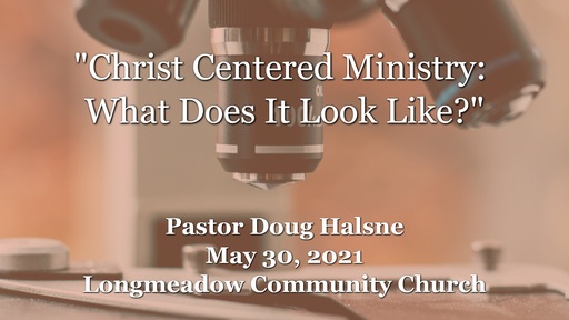 Christ Centered Ministry: What Does it Look Like