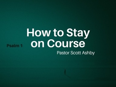 How to Stay On Course