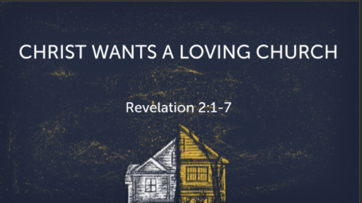 Christ Wants A Loving Church