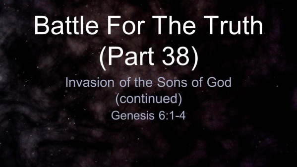 Battle For The Truth (Part 38) (2) - Logos Sermons