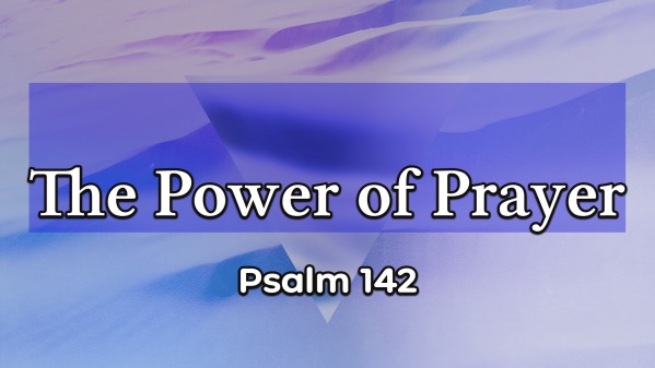 The Power of Prayer - Logos Sermons