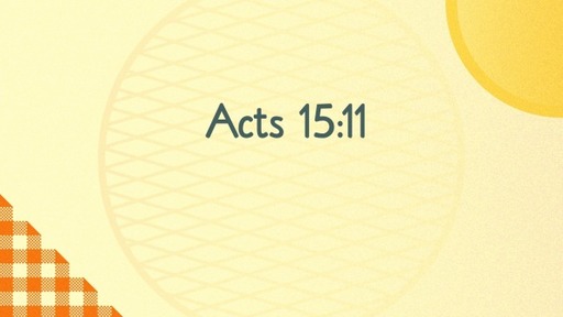 Acts 15:11
