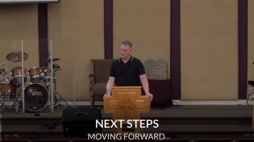 June 6, 2021 Looking Forward with Pastor Richard Felton