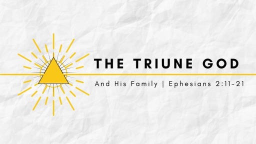 The Triune God and His Family