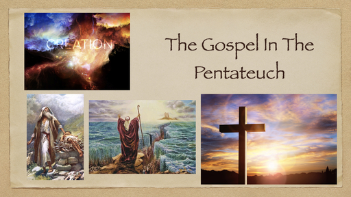 The Gospel in the Pentateuch