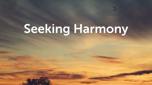 Seeking Harmony