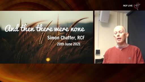 RCF 200621 - Infill Service - Simon Chaffer - And then there were none RCF 200621 - Infill Service - Simon Chaffer - And then there were none