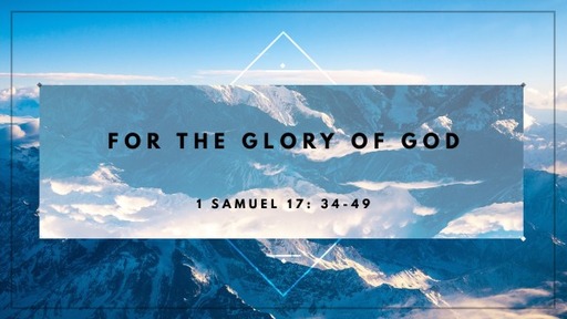 For the Glory of God