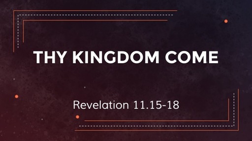 Thy Kingdom Come (3)