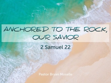 Anchored to the Rock, our Savior