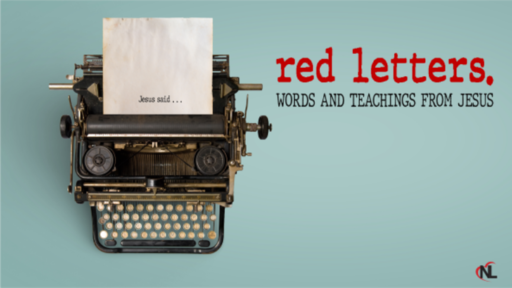 06.20.21 | Red Letters :: The Words & Teachings From Jesus [Week 11]