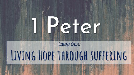 1 Peter-Living Hope Through Suffering