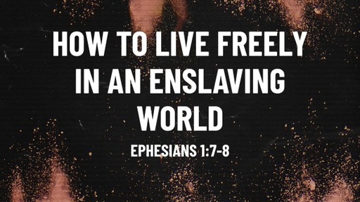 How to Live Freely in an Enslaving World