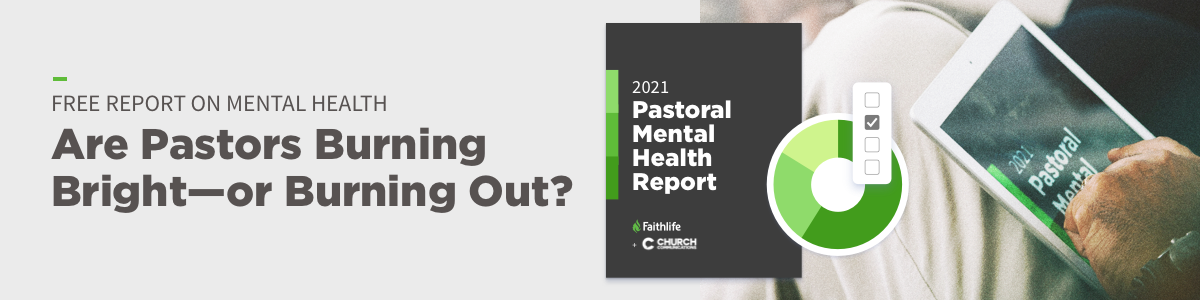 Free Report on Mental Health: Are Pastors Burning Bright—or Burning Out?