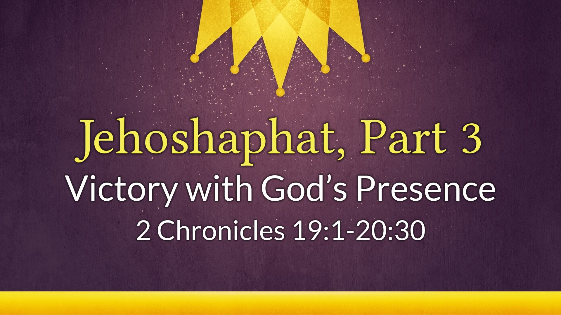 Jehoshaphat, Part 3: Victory with God's Presence - June 16th, 2021 ...