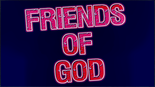 Friends of God - Abraham