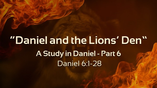 Daniel And The Lions' Den - Faithlife Sermons