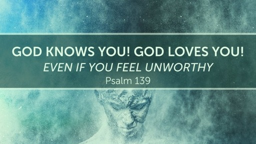 God Knows You! God Loves You!