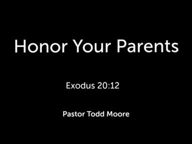 Sunday Service "Honor Your Parents"
