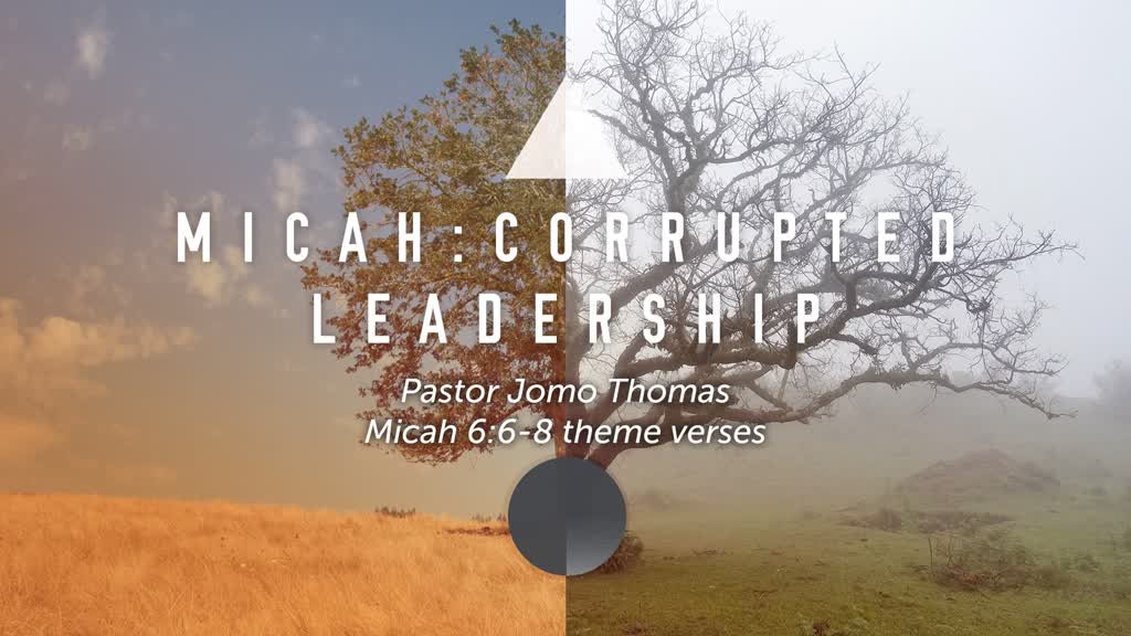 MICAH:CORRUPTED LEADERSHIP - Logos Sermons