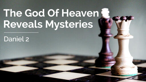 The God Of Heaven Reveals Mysteries | Daniel 2 | 20 June 2021 PM