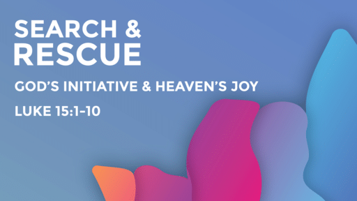 Search & Rescue: God's Initiative & Heaven's Joy