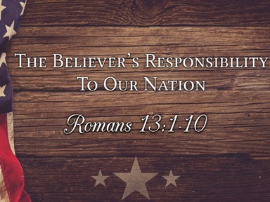 The Believer's Responsibility To Our Nation