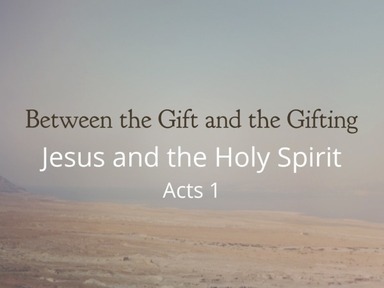 Between the Gift and the Gifting : Jesus and the Holy Spirit