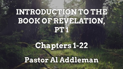 Introduction to the Book of Revelation, Pt. 1 - Chapters 1-11