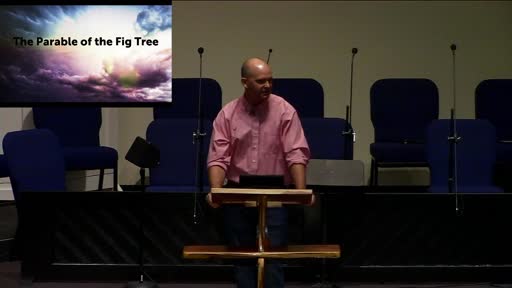 Dr. Ben Karner; The Parable of the Fig Tree; FBC Laredo Dr. Ben Karner; The Parable of the Fig Tree; FBC Laredo