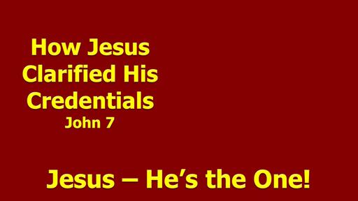 How Jesus Clarified His Credentials