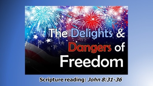 The Delights and Dangers of Freedom Part 1