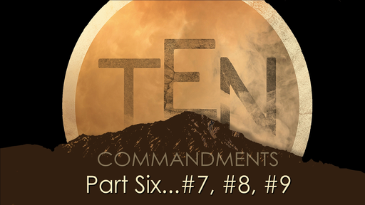 Commands Part 6, #7 - #9, Sunday July 4, 2021