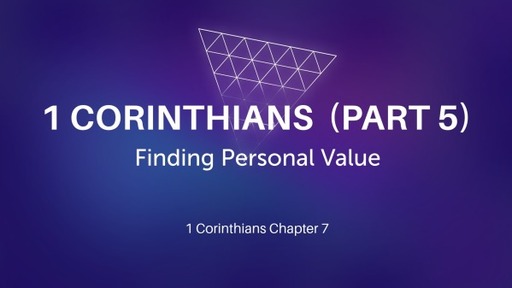 1 Corinthians (Part 5)