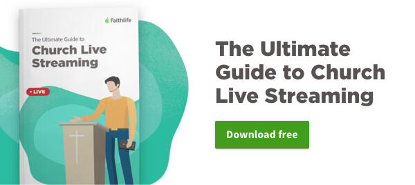 The Ultimate Guide to Church Live Streaming