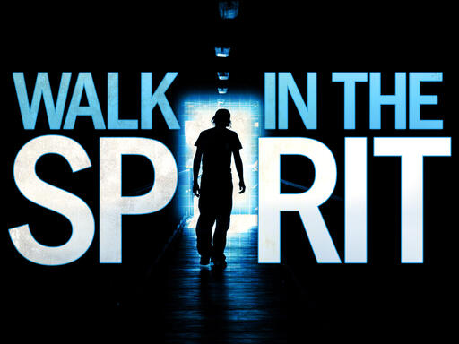Walking in the Spirit Part.1