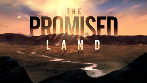 The Promised Land is Yours