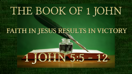 July 11, 2021 Faith in Jesus Results in Victory