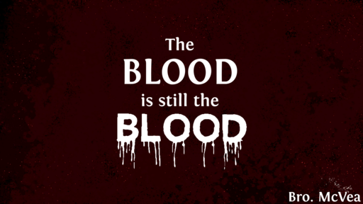 The Blood is still the Blood