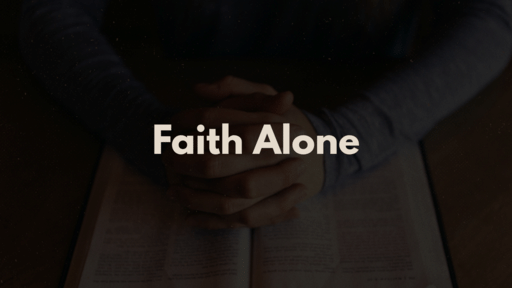Faith Alone | Aaron Roeck