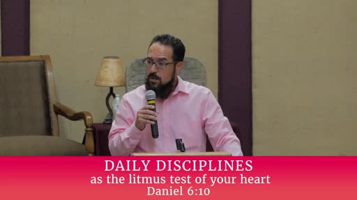 July 11, 2021 Daily Disciplines As The Litmus Test Of Your Heart