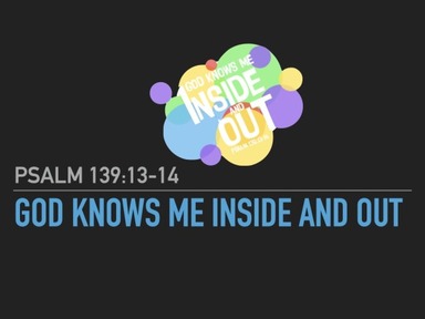 God Knows Me Inside And Out