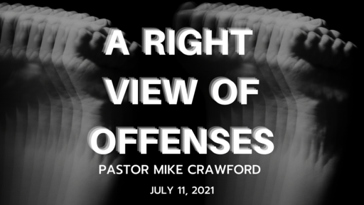 A Right View of Offenses