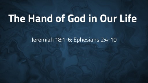 2021.07.18a The Hand of God in Our Life