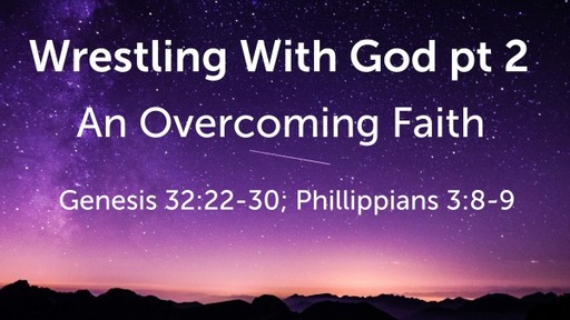 Wrestling With God pt 2