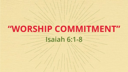 "Worship Committment"