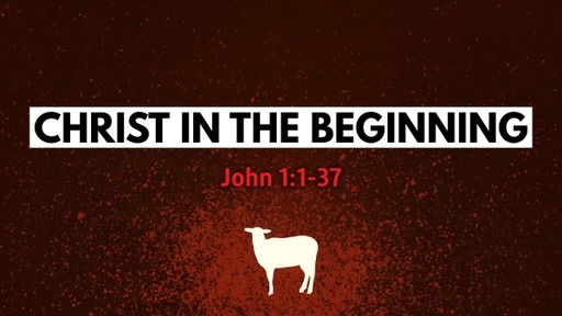 Christ in the Beginning